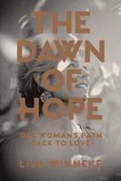 The Dawn of Hope: One woman's path back to love