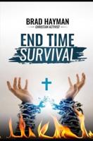 End Time Survival: Christian Activist