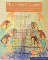 The Magic Loom: Weaving body and mind in narrative therapy conversations with survivors of early trauma