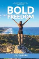 Bold Freedom: How to find enough time to live well. For a happy gut, clear head and more energy. Inspired by Ayurveda.
