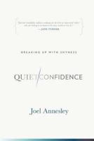 Quiet Confidence: Breaking Up With Shyness