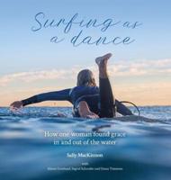Surfing as a dance: How one woman found grace in and out of the water