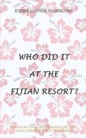 Who Did It at the Fijian Resort?: Jamieson Hart, Fund Manager and Coincidental Detective Series