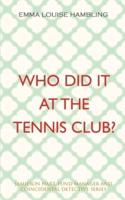 Who Did It at the Tennis Club?: Jamieson Hart, Fund Manager and Coincidental Detective Series