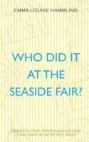 Who Did It at the Seaside Fair?: Jamieson Hart, Fund Manager and Coincidental Detective Series