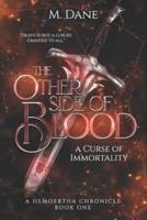 The Other Side of Blood: A Curse of Immortality