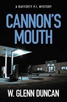 Cannon's Mouth: A Rafferty P.I. Mystery