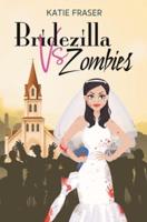 Bridezilla Vs Zombies