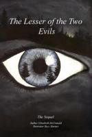 The Lesser Of The Two Evils: A Sequel to The Lesser Evil