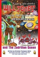Will Jones Space Adventures And The Zadrilian Queen : Teacher & Educator Resource Pack