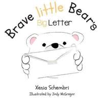Brave Little Bear's Big Letter