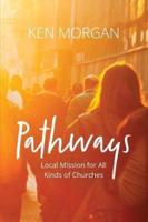 Pathways: Local Mission for All Kinds of Churches