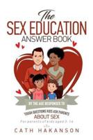 The Sex Education Answer Book