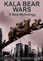 Kala Bear Wars: A New Mythology