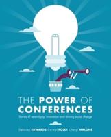 The Power of Conferences: Stories of serendipity, innovation and driving social change