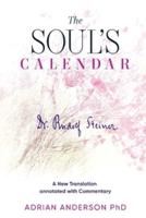 The Soul's Calendar: A New Translation Annotated with Commentary
