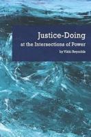 Justice-Doing at the Intersections of Power