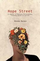 Hope Street: A memoir of Multiple Personalities; creating selves to survive