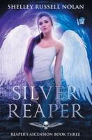 Silver Reaper: Reaper's Ascension Book Three