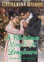 A Christmas Miracle At Longbourn: A Pride And Prejudice Variation