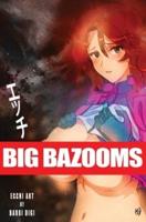 BIG BAZOOMS: Busty Girls with Big Boobs - Ecchi Art - 18+