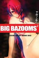 BIG BAZOOMS 2: Busty Girls with Big Boobs - Ecchi Art - 18+