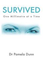 SURVIVED: One Millimetre at a Time