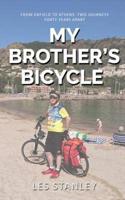 My Brother's Bicycle: Enfield to Athens on a Tandem