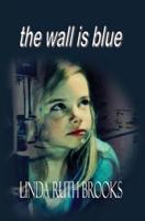 the wall is blue: A song of the inner child: On child carers