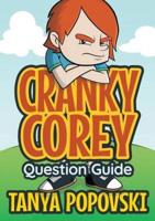 Cranky Corey - Question Guide