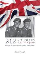 212 Soldiers for the Queen: Fijians in the British Army 1961-1997