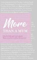 More than a Mum: A book to help inspire and empower Mums everywhere to follow their passions