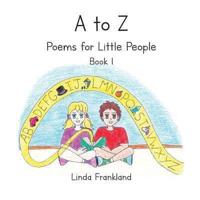 A to Z Poems for Little People: Book One