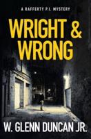 Wright & Wrong: A Rafferty P.I. Mystery