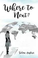Where to Next? : A Memoir Beyond Borders