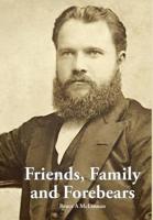 Friends, Family and Forebears: Rev Donald McLennan and Annie Brown in the communities of Beauly and Alexandria, Scotland; Auckland, Timaru and Akaroa, New Zealand; Bowenfels, Bega, Berry, Allora, Clifton and Mullumbimby, Australia