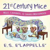 21st Century Mice: Mazz, Chanders & Sahara Mouseproud