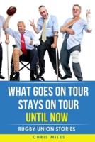 What Goes on Tour, Stays on Tour, Until Now