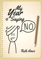 My Year of Saying No: Lessons I learned about saying No, saying Yes, and bringing some balance to my life.