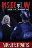 Inside the Law: 25 Years of True Crime Writing