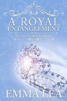 A Royal Entanglement: The Young Royals Book 2