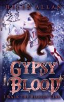 Gypsy Blood: I walk the bloody line