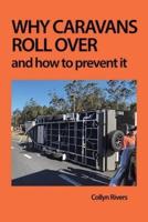 Why Caravans Roll Over: And How to Prevent It