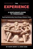 The Experience, a Gentleman's Guide to Threesomes