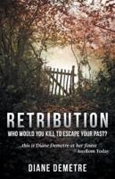 Retribution: Who would you kill to escape your past?