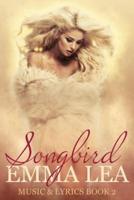 Songbird: Music & Lyrics Book 2