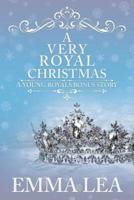 A Very Royal Christmas: A Sweet Royal Romance