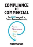 Compliance to Commercial : The QUIET approach to Finance Business Partnering