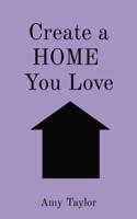 Create a HOME You Love