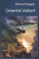 Oriental Valiant: Bill Rowden Book 3